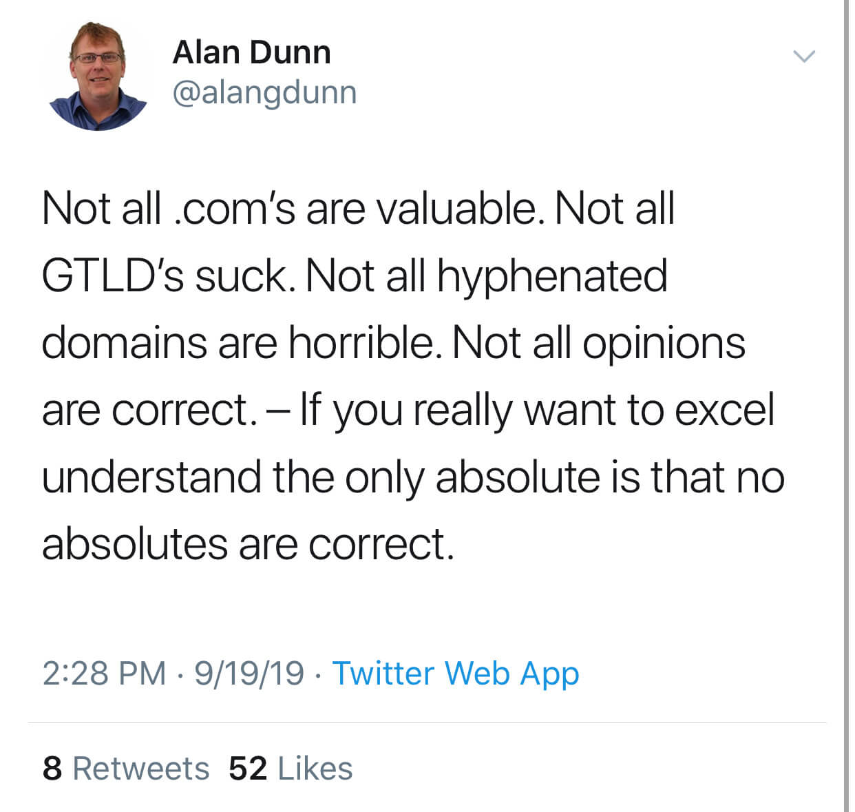 Not all .com’s are valuable. Not all GTLD’s suck. Alan Dunn tells it like it is in this tweet.